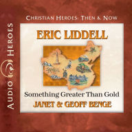 Eric Liddell: Something Greater Than Gold