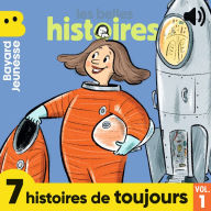 Les Belles Histoires, 7 histoires de toujours, Vol. 1