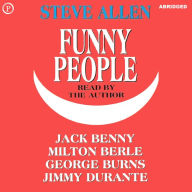 Funny People: Jack Benny, Milton Berle, George Burns, Jimmy Durante (Abridged)