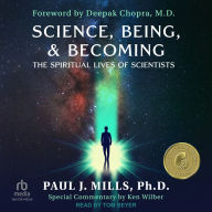 Science, Being, & Becoming: The Spiritual Lives of Scientists