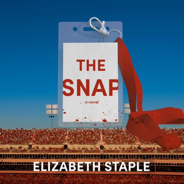 The Snap: A Novel
