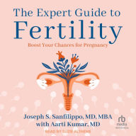 The Expert Guide to Fertility: Boost Your Chances for Pregnancy