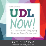 UDL Now!: A Teacher's Guide to Applying Universal Design for Learning