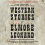 The Complete Western Stories of Elmore Leonard (Abridged)
