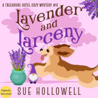 Lavender and Larceny: A Cozy Animal Mystery