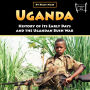 Uganda: History of Its Early Days and the Ugandan Bush War