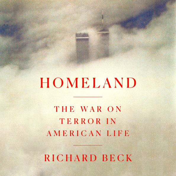 Homeland: The War on Terror in American Life