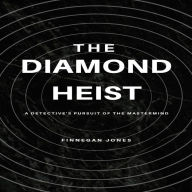The Diamond Heist: A Detective's Pursuit of the Mastermind