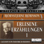 Erlesene Erzählungen 1: Blacken, Thrond, Der Vater, Treue, Ein Lebensrätsel, Der Bärenjäger, Eine gefährliche Freite, Eine neue Ferienreise.