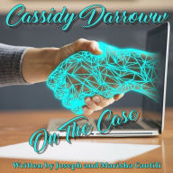 Cassidy Darrow On The Case: Written by Joseph and Marisha Cautilli