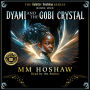 Dyami and the Gobi Crystal: An Allegory and Fantasy Adventure