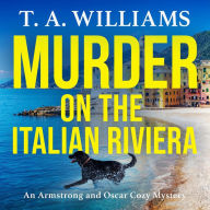 Murder on the Italian Riviera (Armstrong and Oscar Cozy Mystery #7)