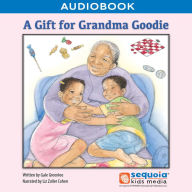 A Gift for Grandma Goodie