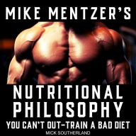 Mike Mentzer's Nutritional Philosophy