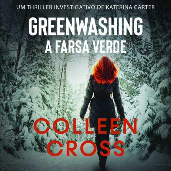 Greenwashing: A Farsa Verde: Uma aventura de suspense e mistério com a investigadora Katerina Carter