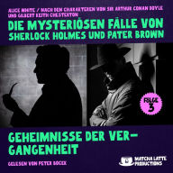 Geheimnisse der Vergangenheit (Die mysteriösen Fälle von Sherlock Holmes und Pater Brown, Folge 3)