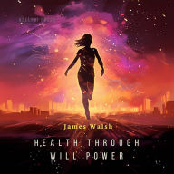 Health Through Will Power