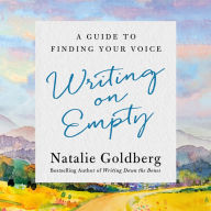 Writing on Empty: A Guide to Finding Your Voice