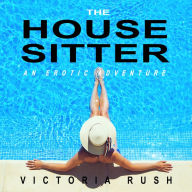 The Housesitter: Voyeur Erotica (Lesbian Erotica)