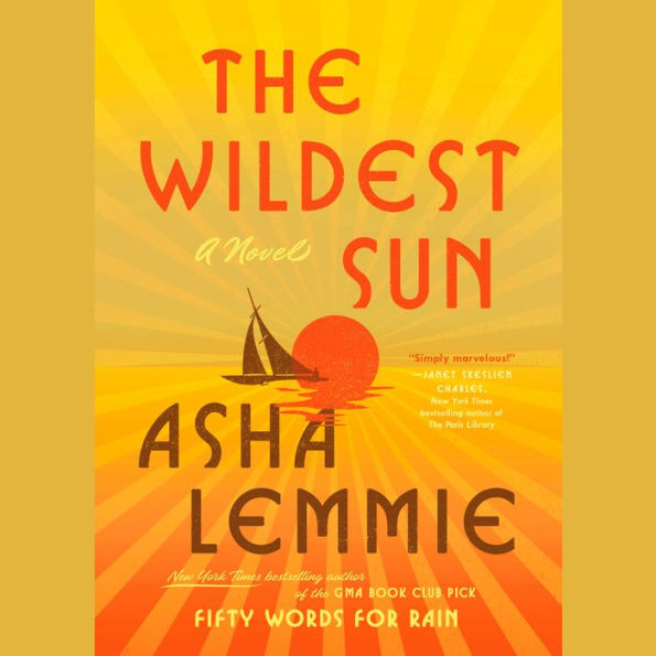 The Wildest Sun: A Novel