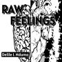 Raw Feelings