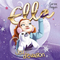 Ella - T.3: Jeu d'évasion