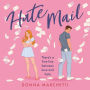 Hate Mail: If you love The Hating Game and Icebreaker you'll love this enemies to lovers romcom!