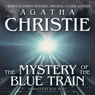 The Mystery of the Blue Train: A Hercule Poirot Mystery, Original Classic Edition