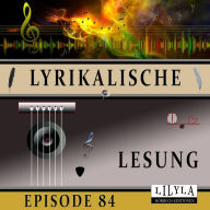 Lyrikalische Lesung Episode 84