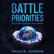 The Battle of Priorities: Politics versus The Planet