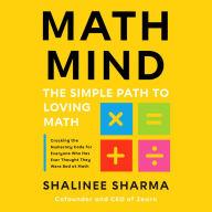 Math Mind: The Simple Path to Loving Math