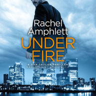 Under Fire (Dan Taylor Thriller #2)