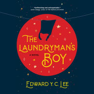 The Laundryman's Boy: A Novel - Overcoming Racism And Adversity in 20th Century Canada