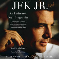 JFK Jr.: An Intimate Oral Biography