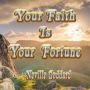 Your Faith Is Your Fortune