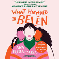 What Happened to Belen: The Unjust Imprisonment That Sparked a Women's Rights Movement