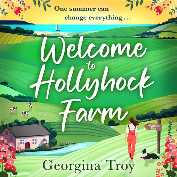 Welcome to Hollyhock Farm: The start of a BRAND NEW uplifting romantic series from Georgina Troy for 2024