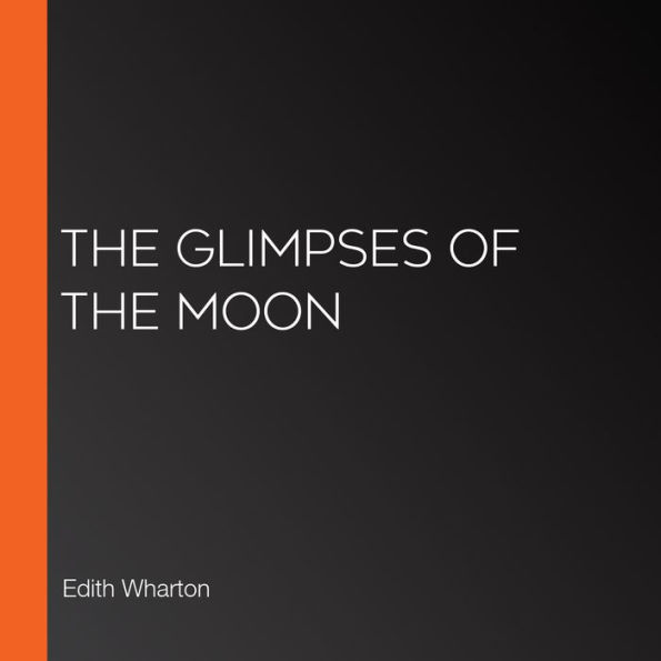 The Glimpses of the Moon