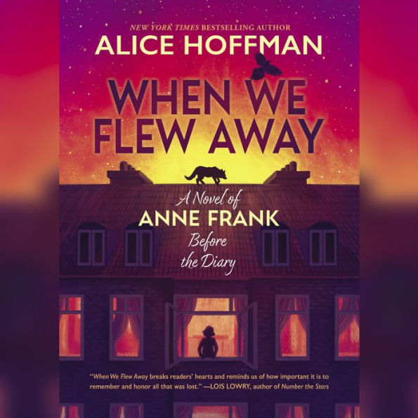 When We Flew Away: A Novel of Anne Frank Before the Diary