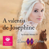 valentia de Josephine, A (Versão brasileira): Você deve aceitar o amor...