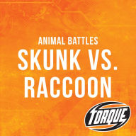 Skunk vs. Raccoon