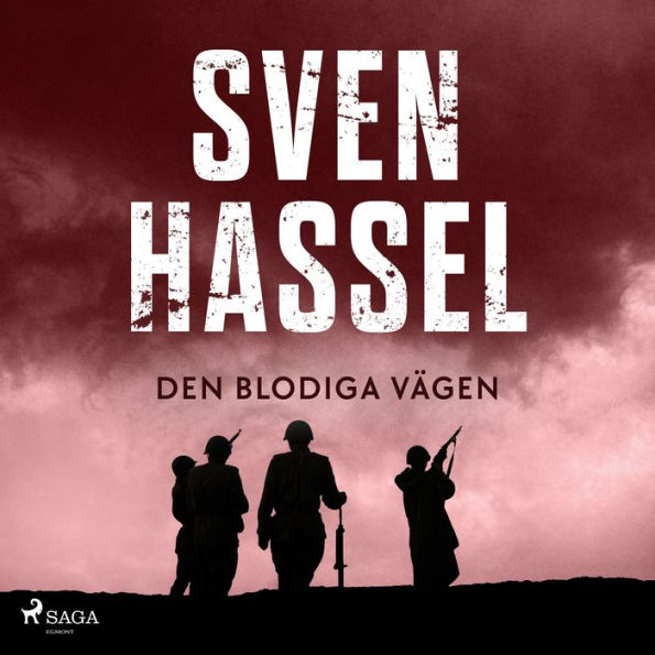 Sven Hassel-serien, 11: Den blodiga vägen (oförkortat)