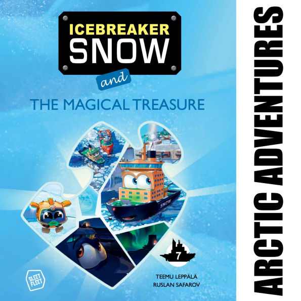 Icebreaker Snow and the Magical Treasure: More adventures await Icebreaker Snow and his friends!