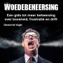 Woedebeheersing: Een gids tot meer beheersing over boosheid, frustratie en drift