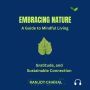 Embracing Nature: A Guide to Mindful Living, Gratitude, and Sustainable Connection