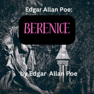 Edgar Allen Poe: Berenice: A creepy story about total obsession and teeth