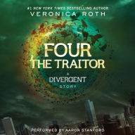 Four: The Traitor: A Divergent Story