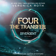 Four: The Transfer: A Divergent Story