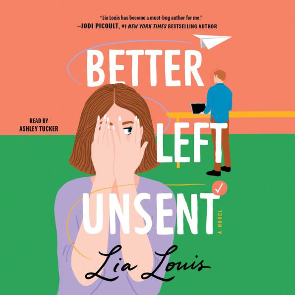 Better Left Unsent: A Novel