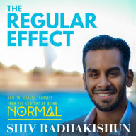 The Regular Effect: How to release yourself from the comfort of being normal